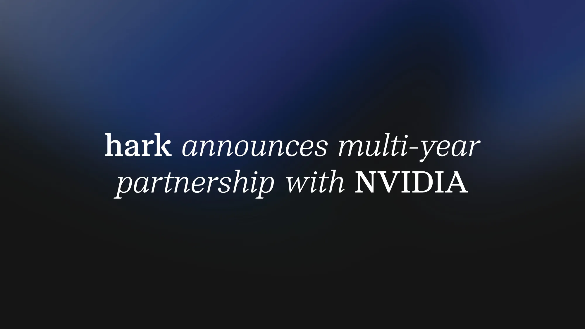 Hark and NVIDIA Partner for Gigawatt-Scale Agentic AI